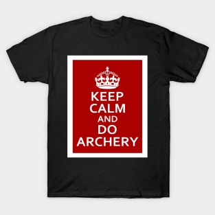 Keep Calm and Do Archery T-Shirt